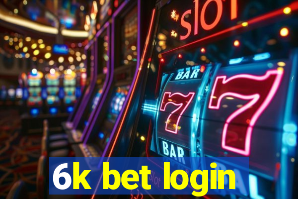 6k bet login